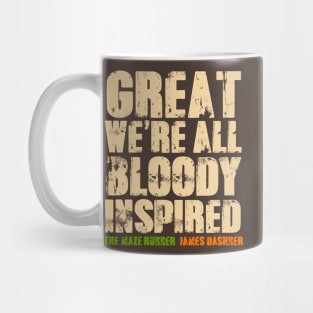 GREAT WE'RE ALL BLOODY INSPIRED Mug